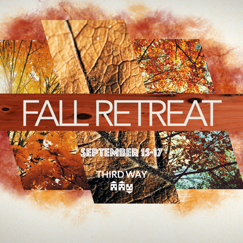 Fall RetreatThird Way Church